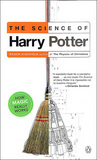 Science of Harry Potter: How Magic Really Works, The (Roger Highfield)